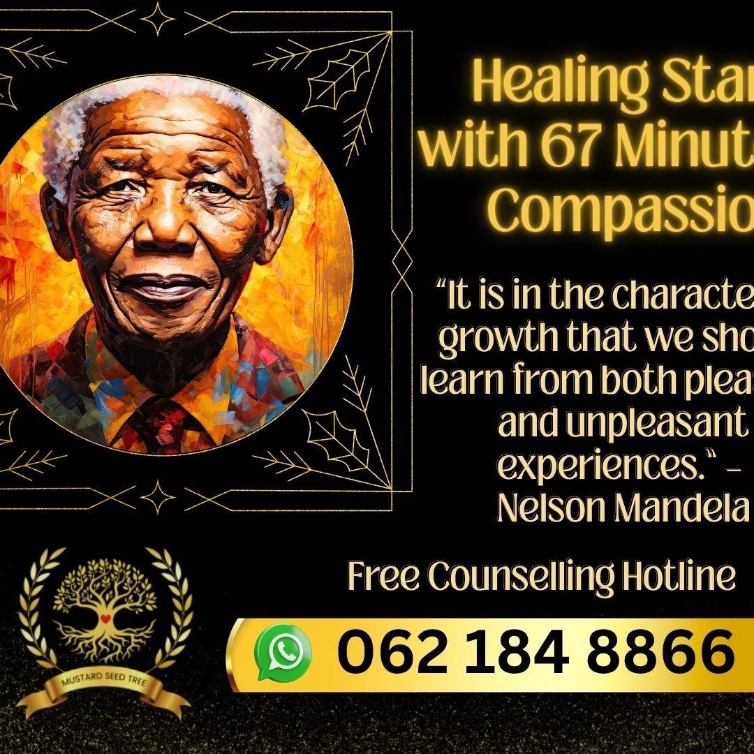 Mandela Day 2025: Healing Starts with 67 Minutes of Compassion 💛