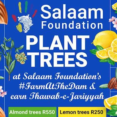 Help Salaam Foundation raise R100,000 for Trees to be planted on our sustainable development farm