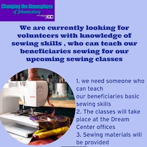 Help Johannesburg Dream Center NPC with 5 volunteers for teaching sewing skills to women from poor communities.