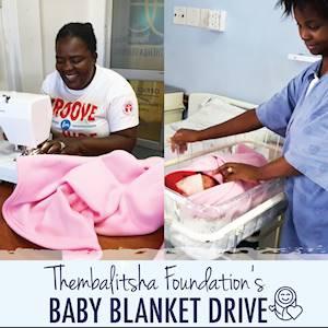 Help Thembalitsha Foundation by supporting our ongoing baby blanket drive for mother's and their newborns in Helderberg/Stellenbosch
